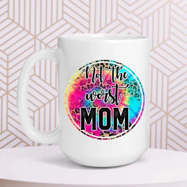 Not the Worst Mom Mug
