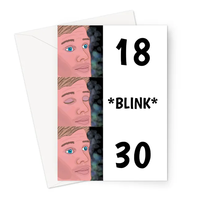 30th Birthday Card | Funny Blink Meme | A6 or 7x5" Card