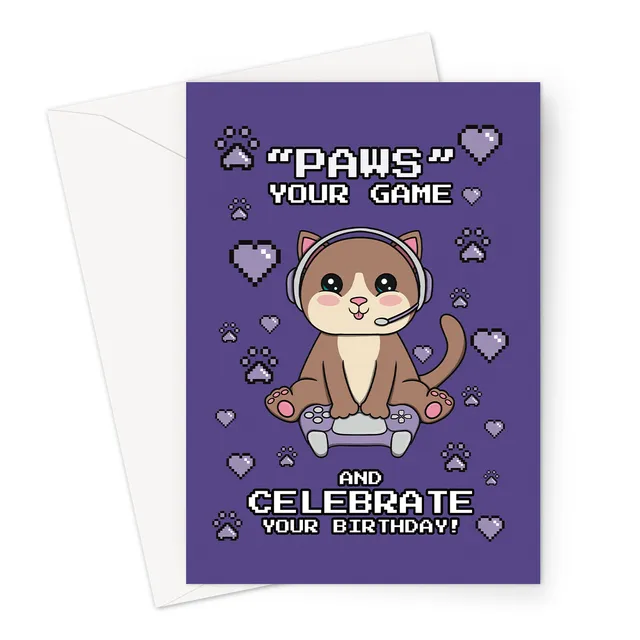 Video Gaming Birthday Card | Cute Cat | Pause Your Game