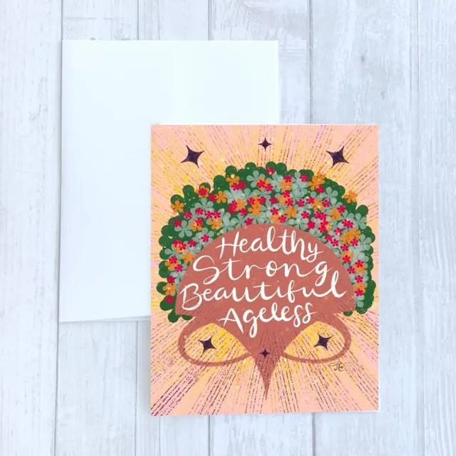 Ageless You: Healthy, Strong, Beautiful You Greeting Card