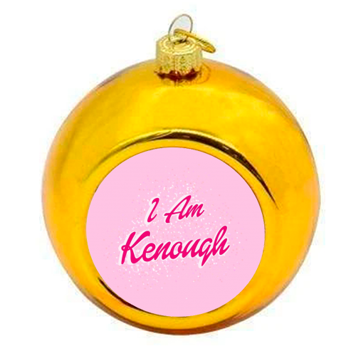 Christmas Baubles 'Kenough'