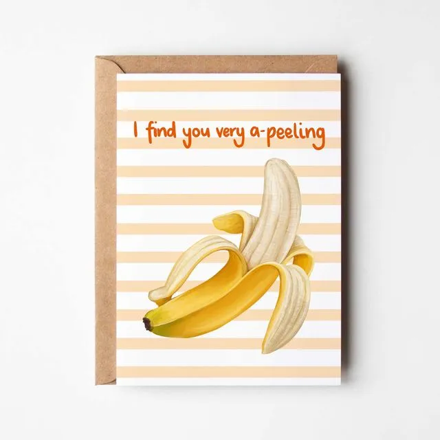 I find you very a-peeling - a banana themed love greeting card