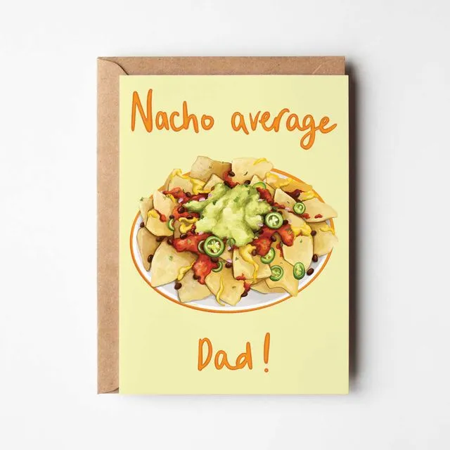 Nacho average Dad - Father''s Day card