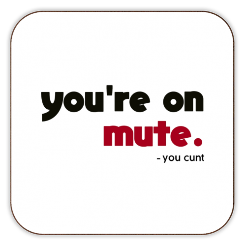 Coasters 'you're on mute you cunt' by AP