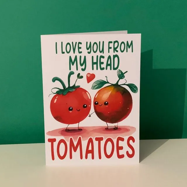 From my head TOMATOES