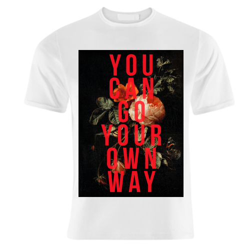 T-shirts 'You Can Go Your Own Way'
