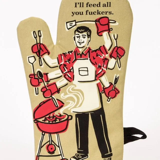 Feed All You Fuckers Oven Mitt