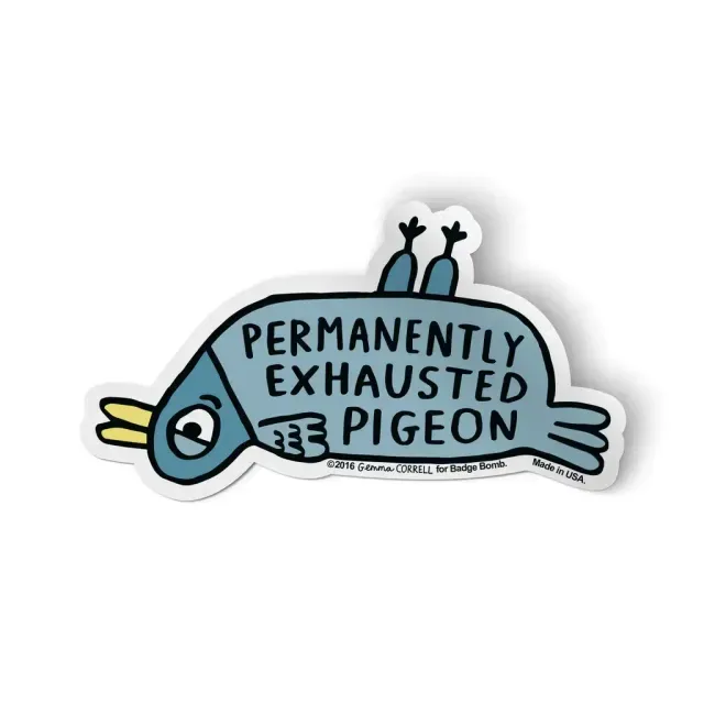 Permanently Exhausted Pigeon Sticker