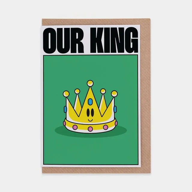 Our King Greetings Card