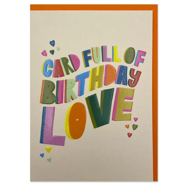 'Card full of Birthday Love' Birthday Card