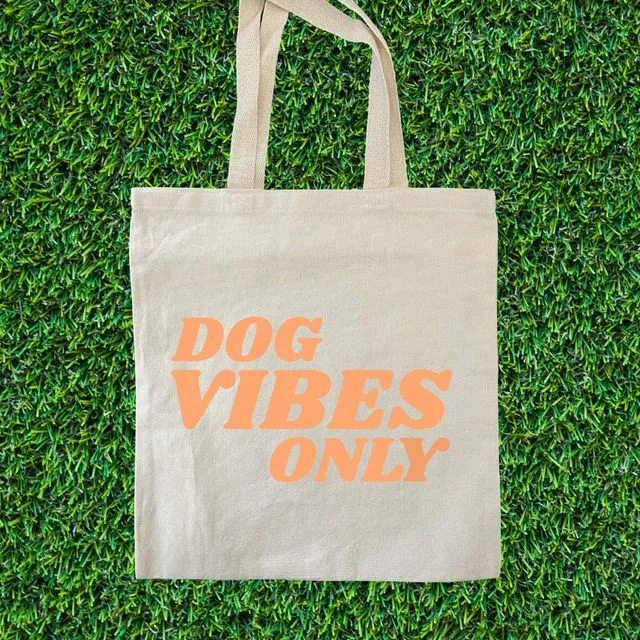 Dog Vibes Only Tote Bag