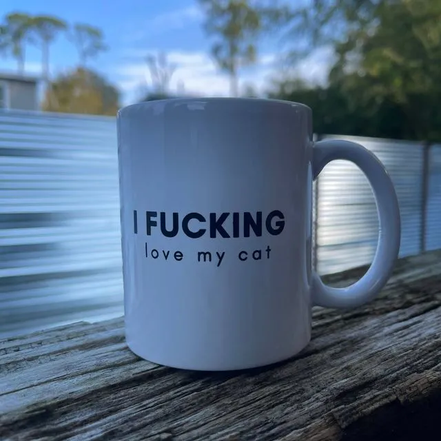 I Fucking Love My Cat Coffee Mug