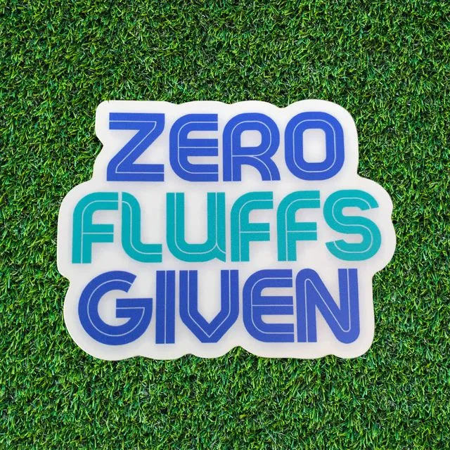 Zero Fluffs Given Sticker