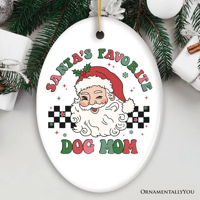 Santa's Favorite Dog Mom Christmas Ornament