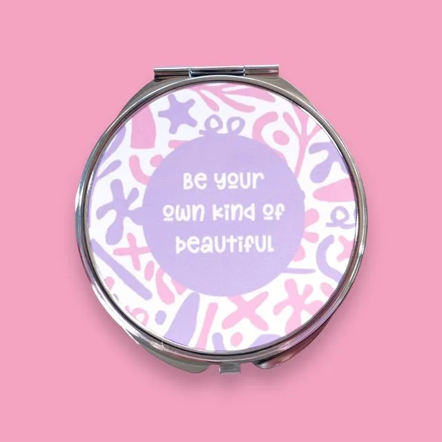Be your own kind of beautiful - silver compact mirror