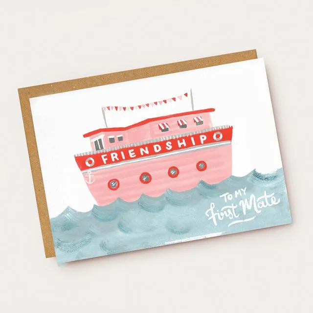 To My First Mate Friendship Card