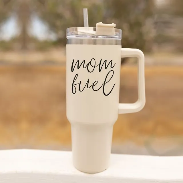 Mom Fuel Coffee Mugs, Mom Water bottles, 40oz Tumbler with Straw