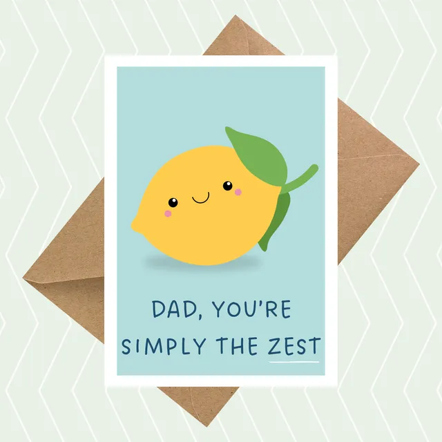 Dad You're Simply The Zest Card