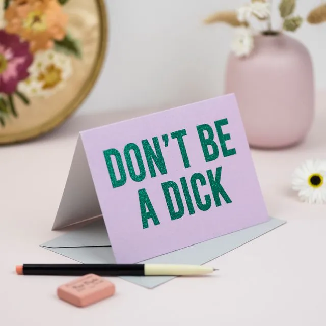 'Don't be a Dick' Card with Biodegradable Glitter