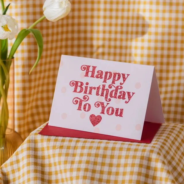 'Happy Birthday to You' Card with biodegradable glitter