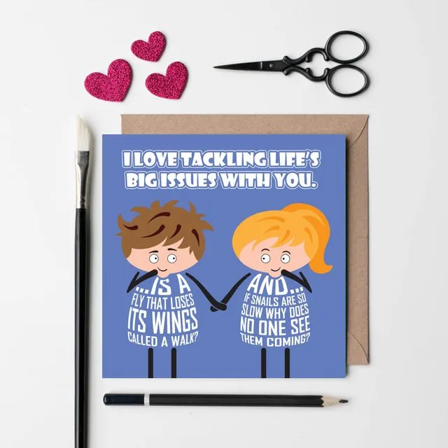 Big issues card - Funny love or anniversary card
