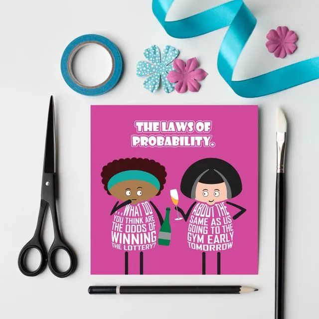 Laws of probability card - Funny friendship / any occasion card for her