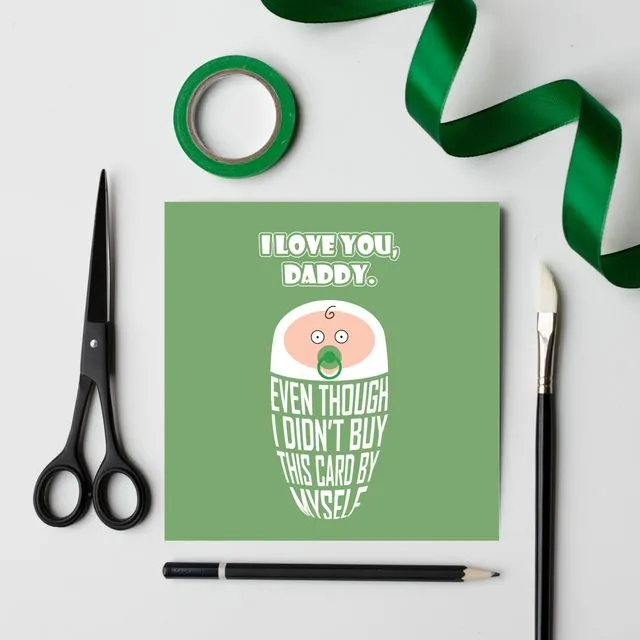 Love you Daddy card - Cute Father's Day card for new dads