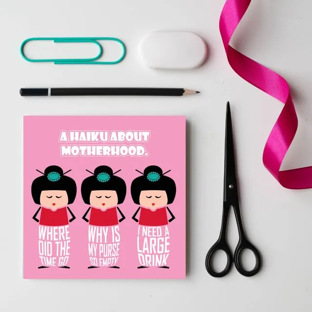 Funny motherhood haiku poem - Funny any occasion / everyday card for mums