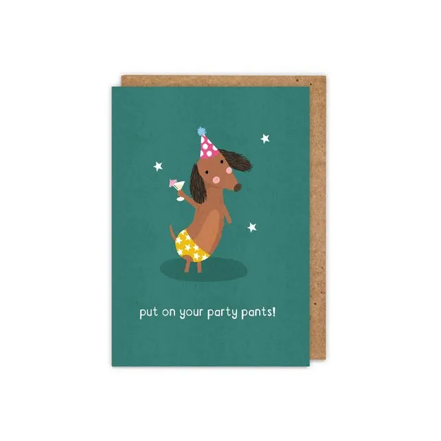 Put on Your Party Pantsfunny sausage dog birthday card