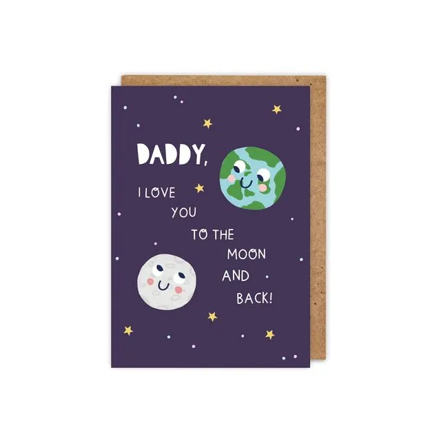 Daddy, I love you to the moon and back!   Father's Day card
