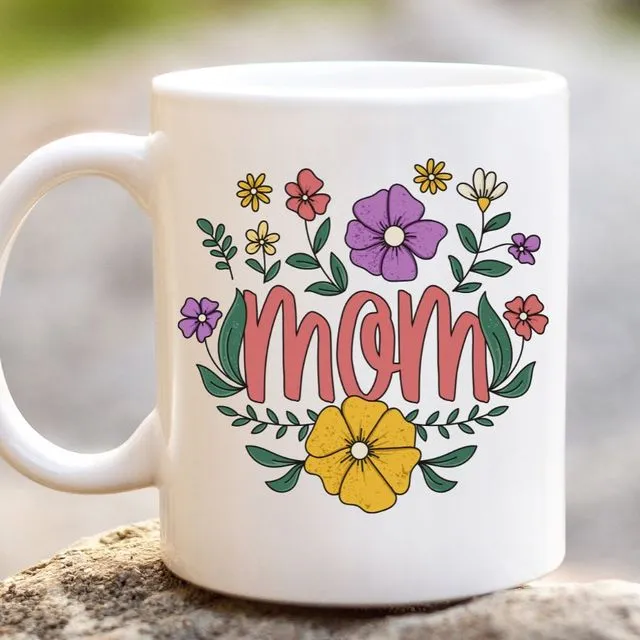 Mom Sweet Flowers Mother's Day 11 oz Coffee Mug