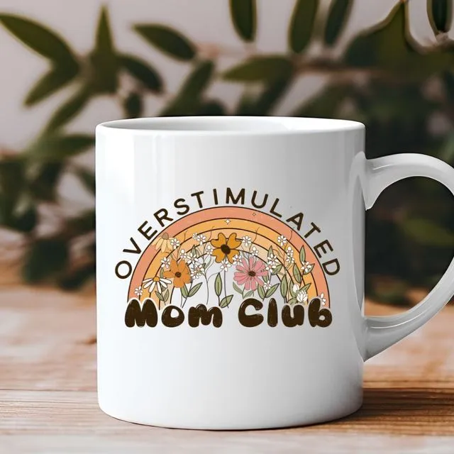 Overstimulated Moms Club Mother's Day 11 oz Coffee Mug
