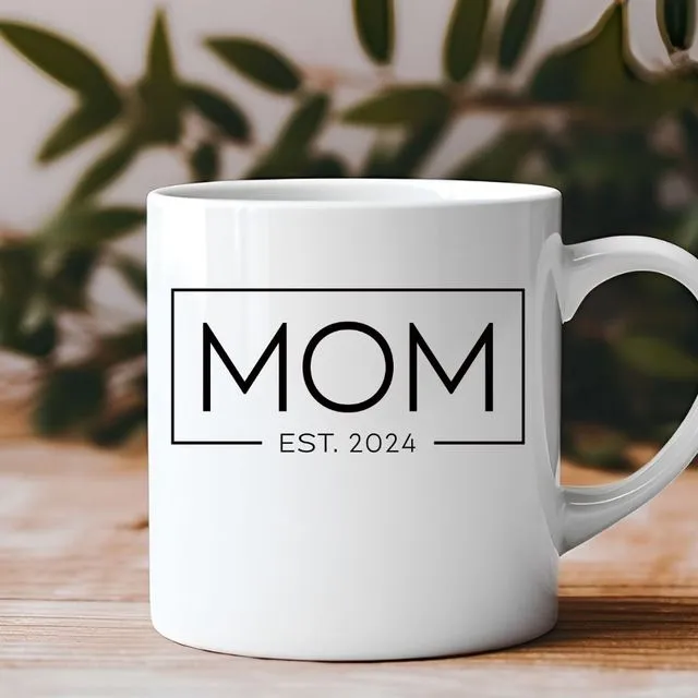 Mom Est. 2024 Mother's Day 11 oz Coffee Mug