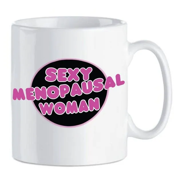 Sexy Menopausal Woman. Funny gifts, menopause Gift, ceramic