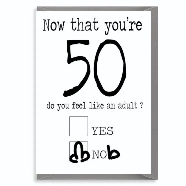 Funny Birthday Card Now you're 50 C186