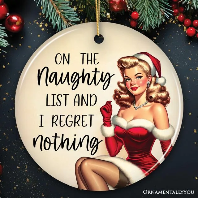 On the Naughty List and I Regret Nothing Funny Christmas Ornament, Dirty Joke Secret Santa Gift (Circle)
